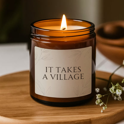 It Takes a Village Candle Gift, Thank You Candle, Personalized candle, Scented Soy Candle (Multi-Size, Amber Jar)